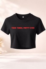 Thick Thighs , Preety Eyes Crop Top - Image 2